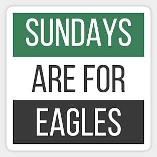 Sundays are for the Eagles - Philadelphia Eagles Magnet